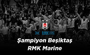 Beşiktaş RMK Marine Takımımızın Şampiyonluk Öyküsü