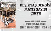 Beşiktaş Dergisi Mayıs Sayısı Çıktı