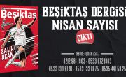 Beşiktaş Dergisi Nisan Sayısı Çıktı