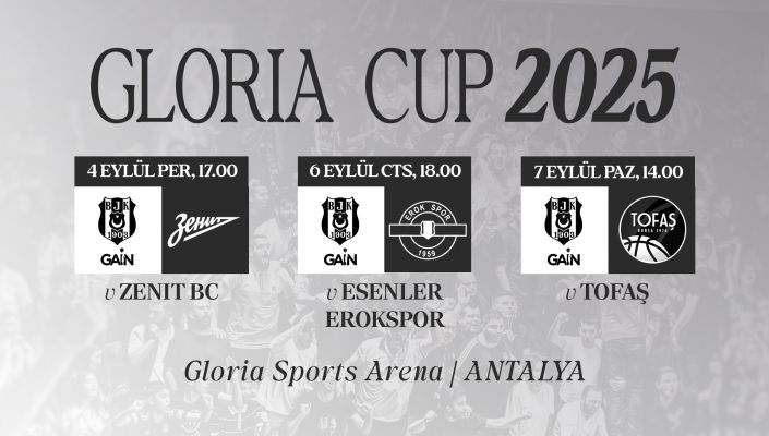 Beşiktaş GAİN Takımımız, Gloria Pre-Season Games 2025 Hazırlık Turnuvası'na Katılacak Beşiktaş GAİN Takımımız, Gloria Pre-Season Games 2025 Hazırlık Turnuvası'na Katılacak