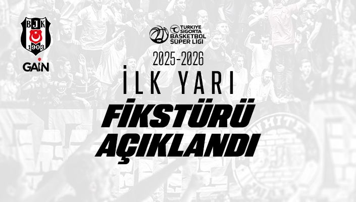 Beşiktaş GAİN Takımımızın 2025/26 Türkiye Sigorta Basketbol Süper Ligi Fikstürü Belli Oldu Beşiktaş GAİN Takımımızın 2025/26 Türkiye Sigorta Basketbol Süper Ligi Fikstürü Belli Oldu