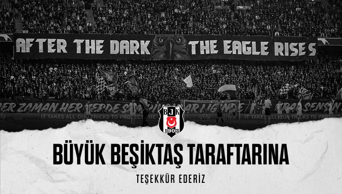 Büyük Beşiktaş Taraftarına Teşekkür Ederiz Büyük Beşiktaş Taraftarına Teşekkür Ederiz