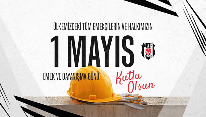 1 Mayıs Emek ve Dayanışma Günü Kutlu Olsun