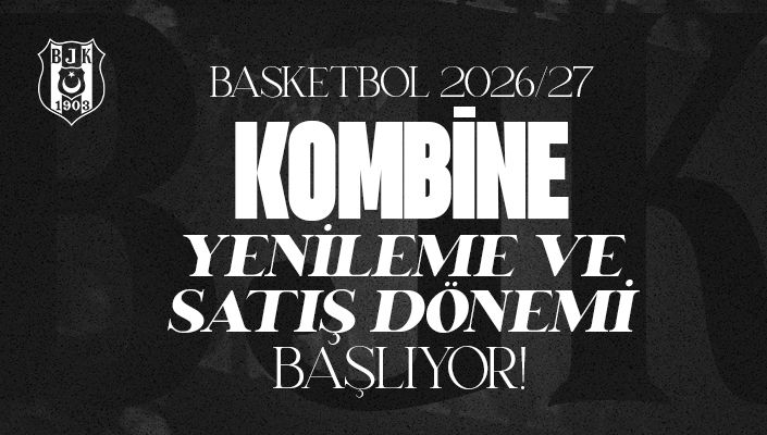 2026-27 Basketbol Sezonu Kombineleri Yenileme ve Genel Satış Hakkında Bilgilendirme