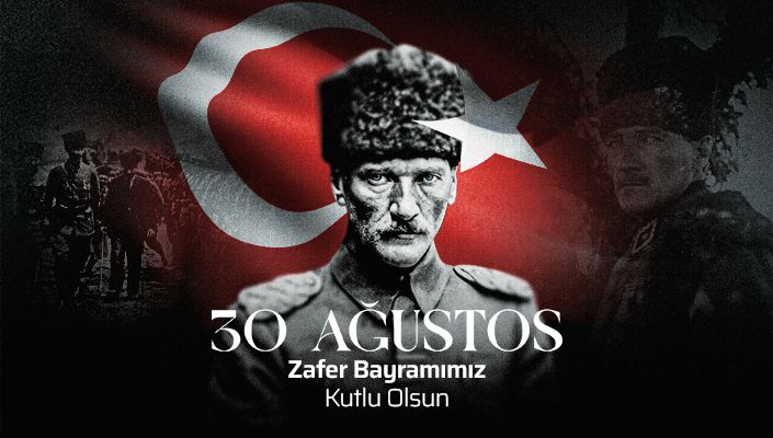 30 Ağustos Zafer Bayramımız Kutlu Olsun