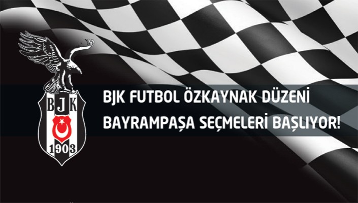 BJK Futbol Özkaynak Düzeni Futbolcu Seçmeleri Başlıyor