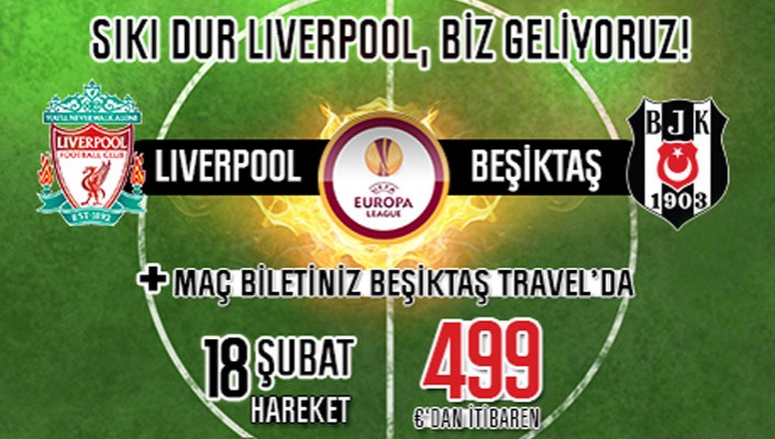 Beşiktaş Travel, Deplasmandaki Liverpool Maçı için Tur Düzenliyor