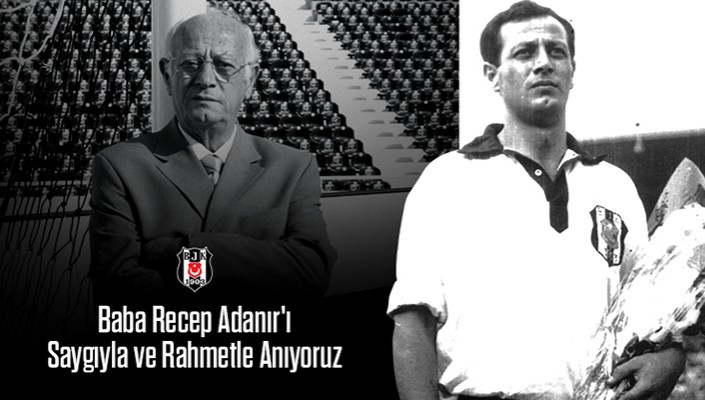 Baba Recep Adanır’ı Saygıyla Anıyoruz