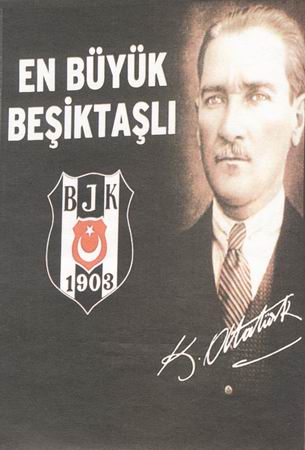 En Büyük Beşiktaşlı Atatürk 