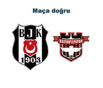 Gaziantep Maçına Doğru