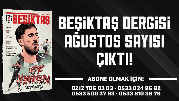 Beşiktaş Dergisi Ağustos Sayısı Çıktı