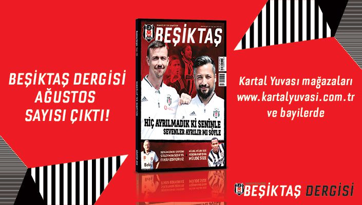 Beşiktaş Dergisi Ağustos Sayısı Yine Dopdolu