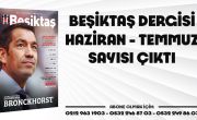 Beşiktaş Dergisi Haziran-Temmuz Sayısı Çıktı