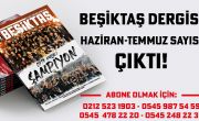 Beşiktaş Dergisi Haziran-Temmuz Sayısı Çıktı