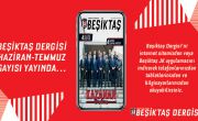 Beşiktaş Dergisi Haziran-Temmuz Sayısı Yayında