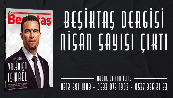 Beşiktaş Dergisi Nisan Sayısı Çıktı