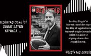 Beşiktaş Dergisi’nin Şubat Sayısı Yayında