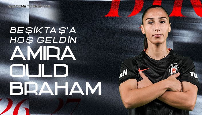 Beşiktaş’a Hoş Geldin Amira Ould Braham