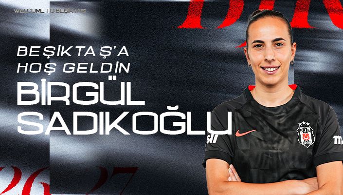 Beşiktaş’a Hoş Geldin Birgül Sadıkoğlu