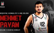 Beşiktaş’a Hoş Geldin Mehmet Payam