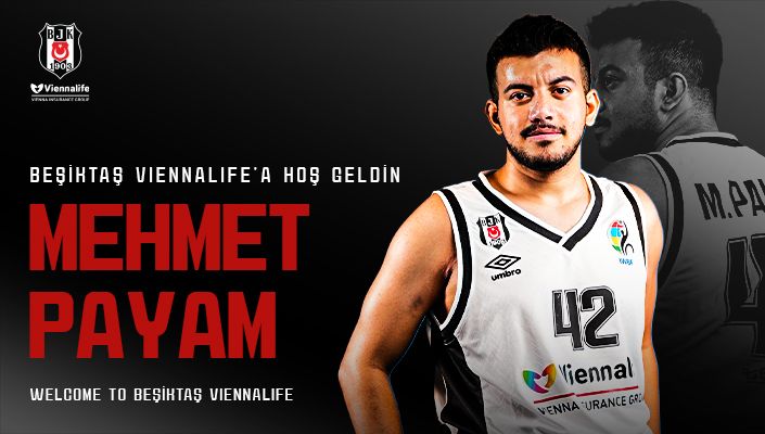 Beşiktaş’a Hoş Geldin Mehmet Payam