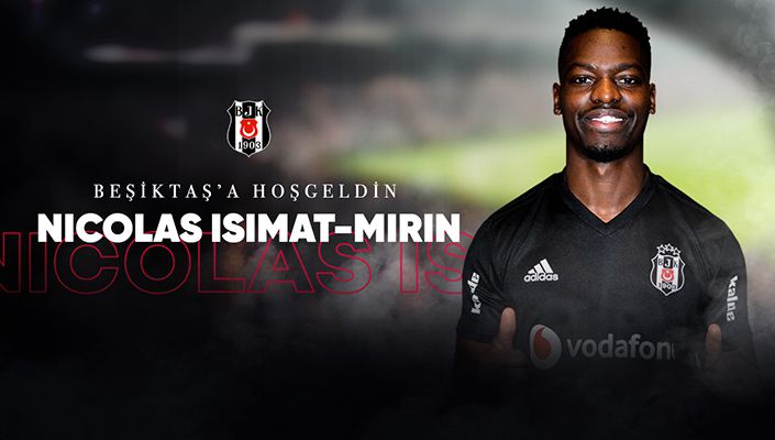Beşiktaş’a Hoş Geldin Nicolas Isimat-Mirin
