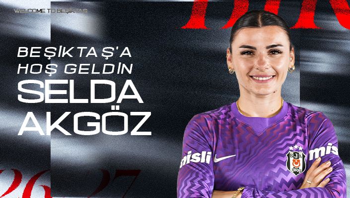 Beşiktaş’a Hoş Geldin Selda Akgöz