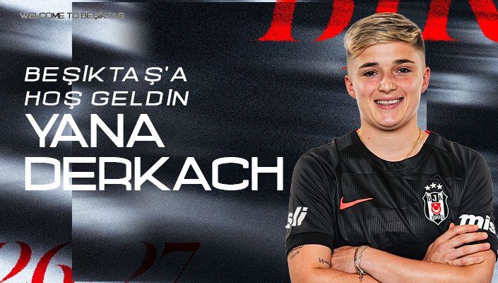 Beşiktaş’a Hoş Geldin Yana Derkach