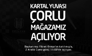 Kartal Yuvası Çorlu Mağazamız Başkanımızın Katılımıyla Açılıyor
