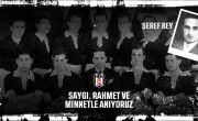 Futbol Şubemizin Kurucusu Ahmet Şerafettin Bey'i (Şeref Bey) Saygıyla Anıyoruz