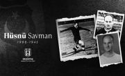 Hüsnü Savman’ı Saygıyla Anıyoruz