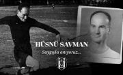 Hüsnü Savman’ı Saygıyla Anıyoruz