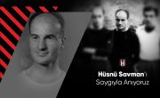 Hüsnü Savman’ı Saygıyla ve Rahmetle Anıyoruz