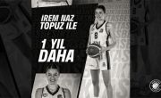 İrem Naz Topuz ile 1 Yıl Daha