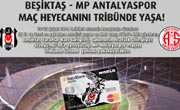 Beşiktaş-MP Antalyaspor Maçı Heyecanını Tribünde Yaşa!