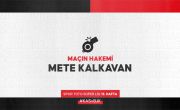 Kasımpaşa Maçının Hakemi Mete Kalkavan