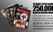250.000 Beşiktaş Dergisi abonesi