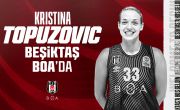 Kristina Topuzovic Beşiktaş BOA’da 