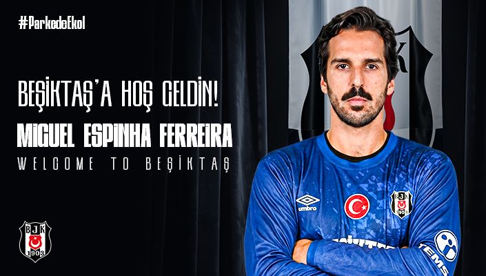 Miguel Espinha Ferreira Beşiktaş’ta