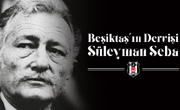Beşiktaş'ın Dervişi Süleyman Seba 