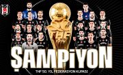THF 50. Yıl Federasyon Kupası’nda Şampiyon BEŞİKTAŞ