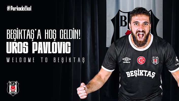 Uros Pavlovic Beşiktaş'ta