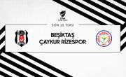 Beşiktaş paired with Ç. Rizespor in Turkish Cup